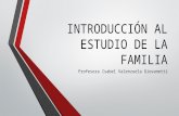 Introducción Al Estudio de La Familia