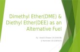 Use of DME & DEE as fuel