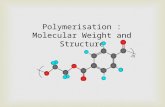 Lecture 2.1- Molecular Weight Structure
