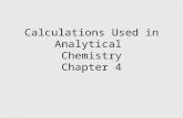 Chap4 CALCULATIONS USED IN ANALYTICAL CHEMISTRY