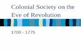 5 - Colonial Society on the Eve of Revolution, 1700 - 1775