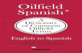 Oilfield Spanish - A Dictionary of Common Oilfield Terms -