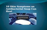 10 Skin Symptoms an Antibacterial Soap Can Heal