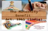 PPT on "Maternity Benefit Act 1961" of India