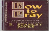 How to Pray - E. Stanley Jones