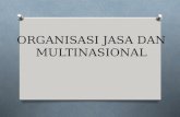 Organisasi Jasa Dan Multinasional