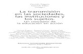 Frigerio, G. y Diker, G. La transmisión en las sociedades, las instituciones y los sujetos.