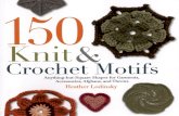 150 Knit and Crochet Motifs. Heather Lodinsky