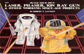 Build Your Own Laser, Phaser, Ion Ray Gun and Other Working Space Age Projects (Robert E. Iannini)