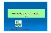 VOYAGE CHARTER AGREEMENTS