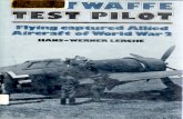 Luftwaffe Test Pilot-Flying Captured Allied Aircraft of World War II