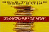 Gold Trading Boot Camp How to Master the Basics and Become a Successful Commodities Investor