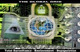 The Global Grid: Total surveilance - enslavement - depopulation