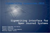 SIGNWRITING SYMPOSIUM PRESENTATION 48: SignWriting Interface For a Journal System by Ronnie Fagundes de Brito, Messias Ramos Costa, Milton Shintaku, Sandra Patricia Nascimento