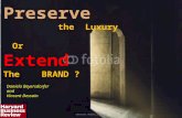 Preserve the luxury or extend the brand