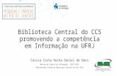 Biblioteca Central do CCS promovendo a competência em Informação na UFRJ