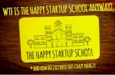 WTF is the Happy Startup School anyway?