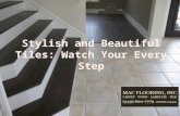 Stylish and Beautiful Tiles: Watch Your Every Step