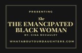 The Emancipated Black Woman: The First 5 Freedoms Presented by Gina McCauley