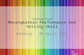 Meningkatkan performance dan selling skill