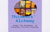 Thinkers’ Alchemy:  Using “The Alchemist” to Stimulate Critical Thinking