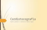Ctg , cardiotocografia Aspetti generali e contenziosi medico-legali