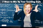 7 Ways to Mix Up Your Teaching Style