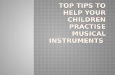 Top Tips to Help your Children Practise Musical instruments