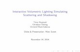 Interactive Volumetric Lighting Simulating Scattering and Shadowing