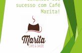 Comemore seu sucesso com Café Marita!