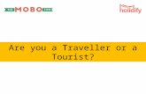 Are You a Tourist Or a Traveller? See This Presentation to find out on which side are you