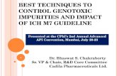 Best techniques to control Genotoxities and impact of ICH M7 guideline