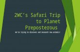 2WC’s safari trip to planet preposterous