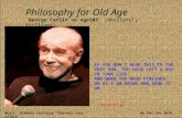 Philosophy for old age george carlin.pps