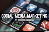 10 Tips For Social Media Marketing Success