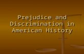Prejudice And Discrimination In American History