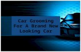 Car Grooming For A Brand New Looking Car
