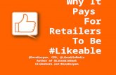 Why It Pays for Retailers to Be #Likeable