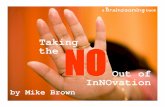 Taking The No Out Of InNOvation by Mike Brown