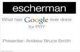 What has Google done for PR?