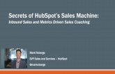 Secrets of HubSpot’s Sales Machine:  Inbound Sales and Metrics Driven Sales Coaching