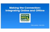 Making the Connection: Integrating Online and Offline
