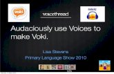 Audaciously Use Voices to make Voki