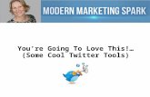 You’re Going To Love This!…(Some Cool Twitter Tools)