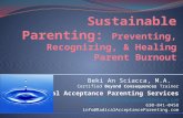 Sustainable Parenting: Preventing, Recognizing, & Healing Parent Burnout; 4/28/2012 -90 minutes