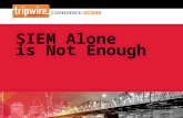 SIEM Alone is Not Enough