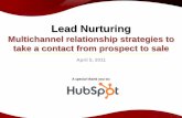 Lead Nurturing: Multichannel Relationship Strategies to Take a Contact from Prospect to Sale