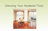 Choosing your hardwood floor