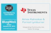 BlogWell Dallas Social Media Case Study: Texas Instruments, presented by Aimee Kalnoskas & Forrest Lymburner