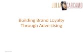Building Brand Loyalty Through Advertising